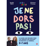 Je ne dors pas - le guide sur - mesure pour les parents qui veulent retrouver le sommeil (broch�)
