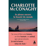 Je pleure encore la beaut� du monde (poche)