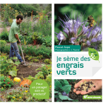 Je s�me des engrais verts - pour un potager sain et productif (broch�)