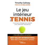 Le jeu intérieur du tennis - le guide pour atteindre l'excellence (broché) Le jeu intérieur du tennis - le guide pour atteindre l'excellence (broché)
