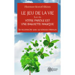 Le jeu de la vie et comment le jouer suivi de votre parole est une baguette magique - se reconnecter ...