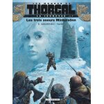 La jeunesse de thorgal - tome 1 - les trois soeurs minkelsönn (bd) La jeunesse de thorgal - tome 1 - les trois soeurs minkelsönn (bd)