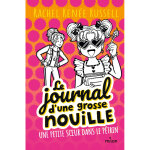 Le journal d'une grosse nouille, tome 16 - une petite soeur dans le ptrin (broch)