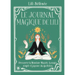 Le journal magique de lili - d�couvrir la mundane magick, la magie simple et joyeuse du quotidien (broch�) ...