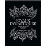 Joyaux dynastiques - pouvoir, prestige et passion 1700 - 1950 (broché) Joyaux dynastiques - pouvoir, prestige et passion 1700 - 1950 (broché)