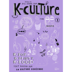 K - culture - k - pop, k - beauty, k - food tout savoir sur la culture cor�enne (broch�)
