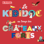 Le kididoc au temps des ch�teaux forts (cartonn�)