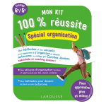 Mon kit 100 % r�ussite - organisation, efficacit� (broch�)
