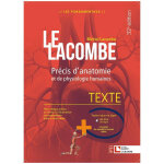Le lacombe - prcis d'anatomie et de physiologie humaines - texte + atlas - la rfrence incontournable ...