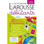 Larousse dictionnaire des débutants 6 / 8 ans cp / ce (relié) Larousse dictionnaire des débutants 6 / 8 ans cp / ce (relié)