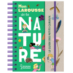 Mon larousse de la nature (reli�)