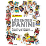 Légendes panini - toutes les vignettes des 85 héros du football mondial (broché) Légendes panini - toutes les vignettes des 85 héros du football mondial (broché)