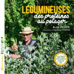 L�gumineuses, des prot�ines au potager - cultiver f�ves, haricots, lentilles, pois (broch�)