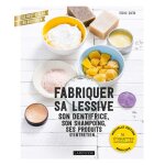 Fabriquer sa lessive, son dentifrice, son shampoing, ses produits d'entretien. . . - nouvelle dition ...