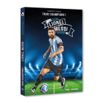 Lionel messi - tous champions - devenir un g�ant (broch�)