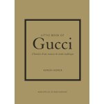 Little book of gucci - l'histoire d'une maison de mode mythique (version fran�aise) (reli�)