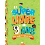 Le super livre de mes 9 ans (cartonn�)