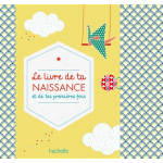 Le livre de ta naissance et de tes premi�res fois (cartonn�)