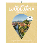 Ljubljana et la slov�nie - guide cartoville (broch�)