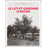 Le lot - et - garonne d'antan (reli�)