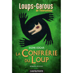 Les loups - garous de thiercelieux - la confr�rie du loup - roman officiel (broch�)