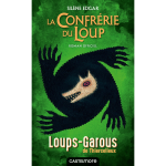 Les loups - garous de thiercelieux - la confr�rie du loup - roman officiel (poche)