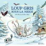 Loup gris sous la neige (jeunesse)