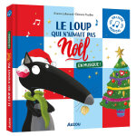 Le loup qui n'aimait pas noel en musique (cartonn)