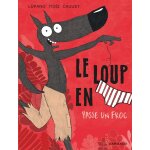Le loup en slip - tome 5 - le loup en slip passe un froc (bd) Le loup en slip - tome 5 - le loup en slip passe un froc (bd)