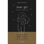Lover girl - po�mes pour un chagrin d'amour (broch�)