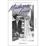 Madame gr�s - le sphinx de la haute couture (broch�)