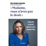 Madame, vous n'avez pas le droit ! - d�fendre la la�cit� apr�s le choc samuel paty (broch�)