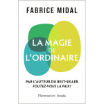 La magie de l'ordinaire (broch�)