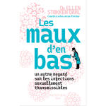 Les maux d'en bas - un autre regard sur les infections sexuellement transmissibles (broch�)