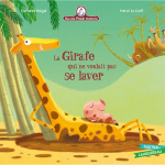 Mamie poule raconte - la girafe qui ne voulait pas se laver (jeunesse) Mamie poule raconte - la girafe qui ne voulait pas se laver (jeunesse)