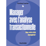 Manager avec l'analyse transactionnelle - osez votre style manag�rial ! (broch�)
