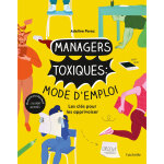 Managers toxiques : mode d'emploi - les cls pour les apprivoiser (broch)