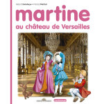 Martine au ch�teau de versailles (cartonn�)