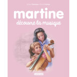 Martine d�couvre la musique - ne2016 (jeunesse)
