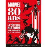 Marvel 80 ans : la véritable histoire d'un phénomène de la pop culture (bd) Marvel 80 ans : la véritable histoire d'un phénomène de la pop culture (bd)