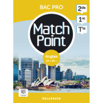 Match point, anglais a2 - b1 + , 2de, 1re, terminale bac pro : 2de, 1re, terminale bac pro (pochette) ... Match point, anglais a2 - b1 + , 2de, 1re, terminale bac pro : 2de, 1re, terminale bac pro (pochette) ...
