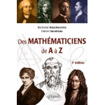 Des math�maticiens de a � z - 3e �dition enti�rement refondue (broch�)