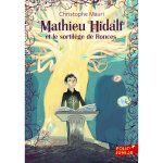 Mathieu hidalf et le sortilge de ronces (poche)