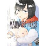 Mauvaise herbe - tome 1 (manga)