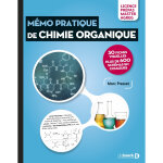 Mmo pratique de chimie organique - 30 fiches visuelles et plus de 600 schmas - licence, prpas, master, ...