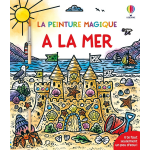 � la mer - la peinture magique - d�s 5 ans (broch�)