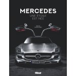 Mercedes, une �toile est n�e - edition 120 ans (cartonn�)