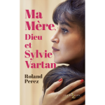 Ma m�re, dieu et sylvie vartan (grand format)