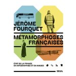 Mtamorphoses franaises - tat de la france en infographies et en images (broch)
