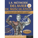 La méthode delavier de musculation volume 2 (broché) La méthode delavier de musculation volume 2 (broché)